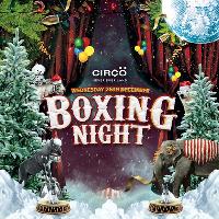 Boxing Night at Circo