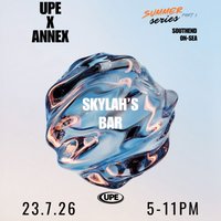 UPE x ANNEX Presents: The Summer Series Debut
