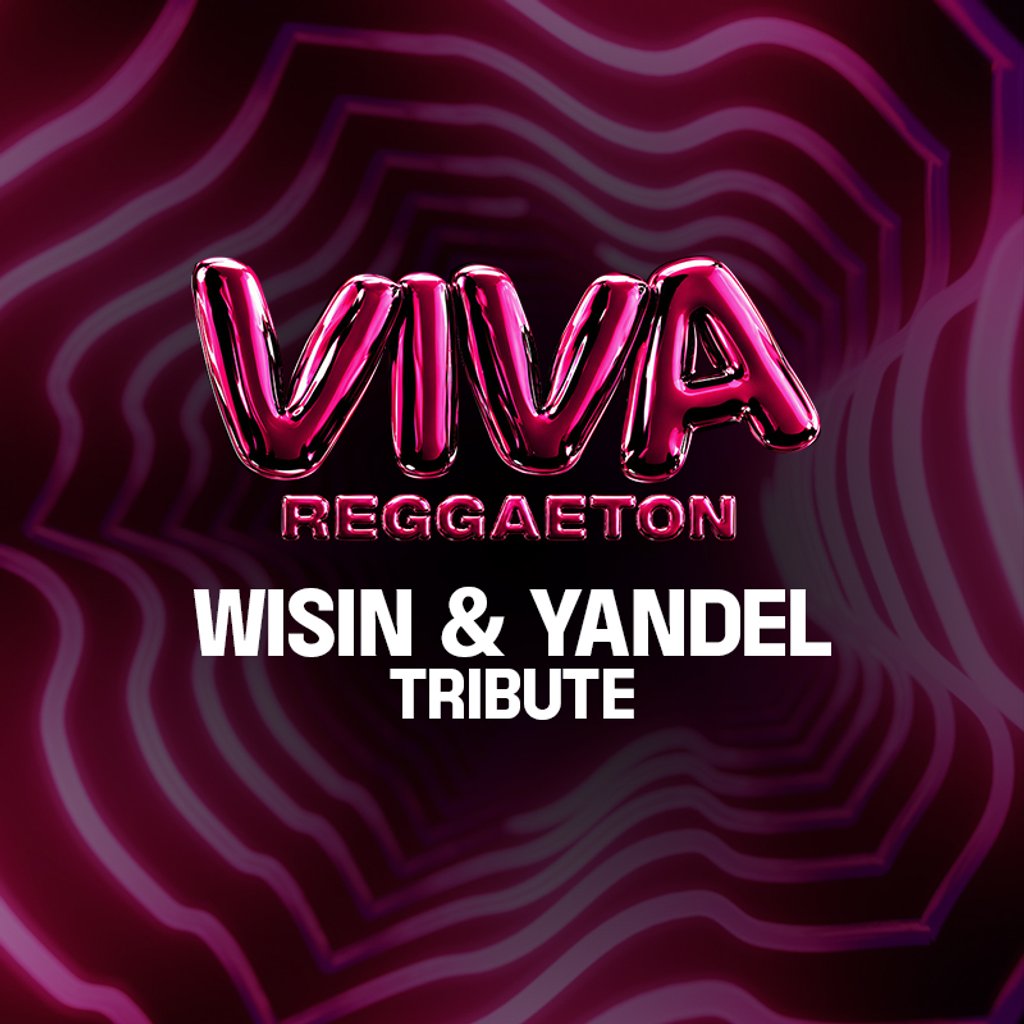 VIVA Reggaeton - Wisin & Yandel Tribute