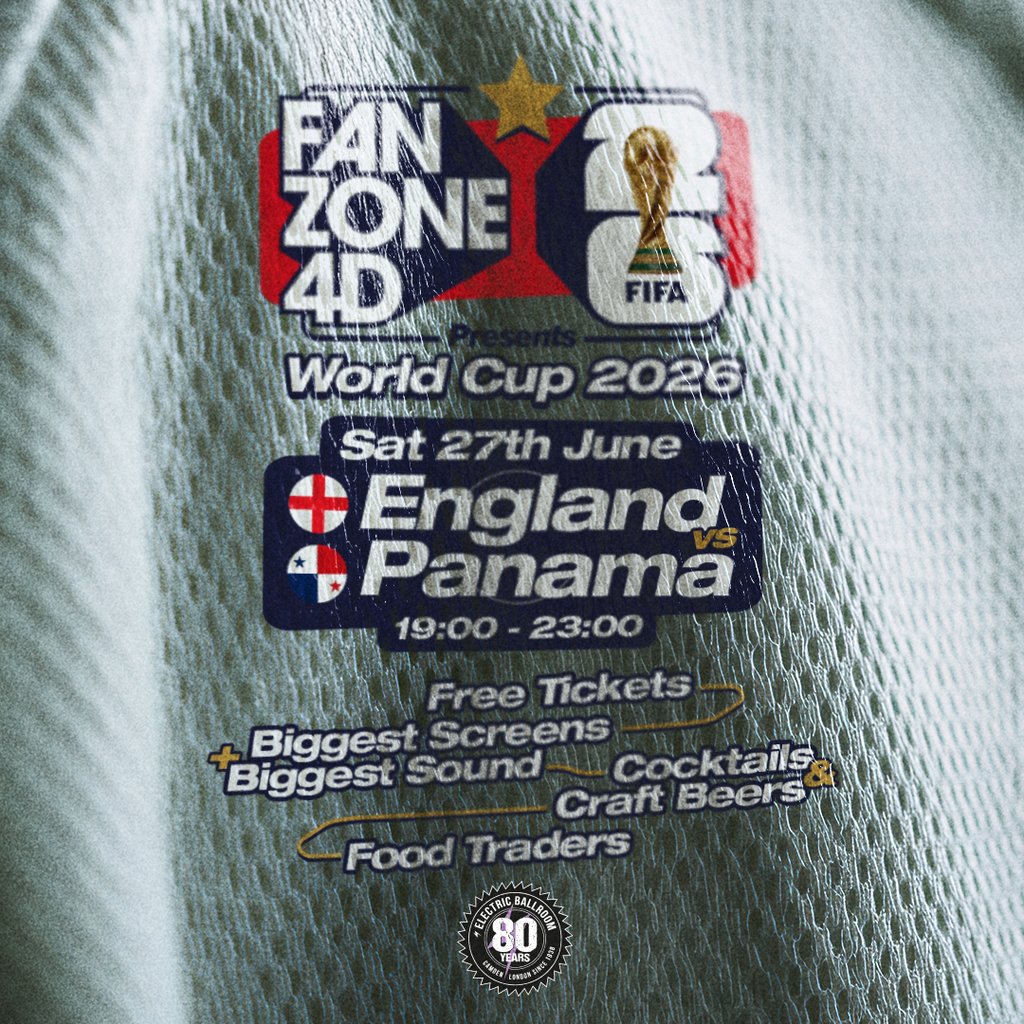 FANZONE 4D x Electric Ballroom: England v Panama World Cup