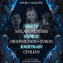 Dvoid x Khaotic:, Exproz, Kirsty, Ragetrain & More