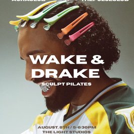 Wake & Drake (Sculpt Pilates)