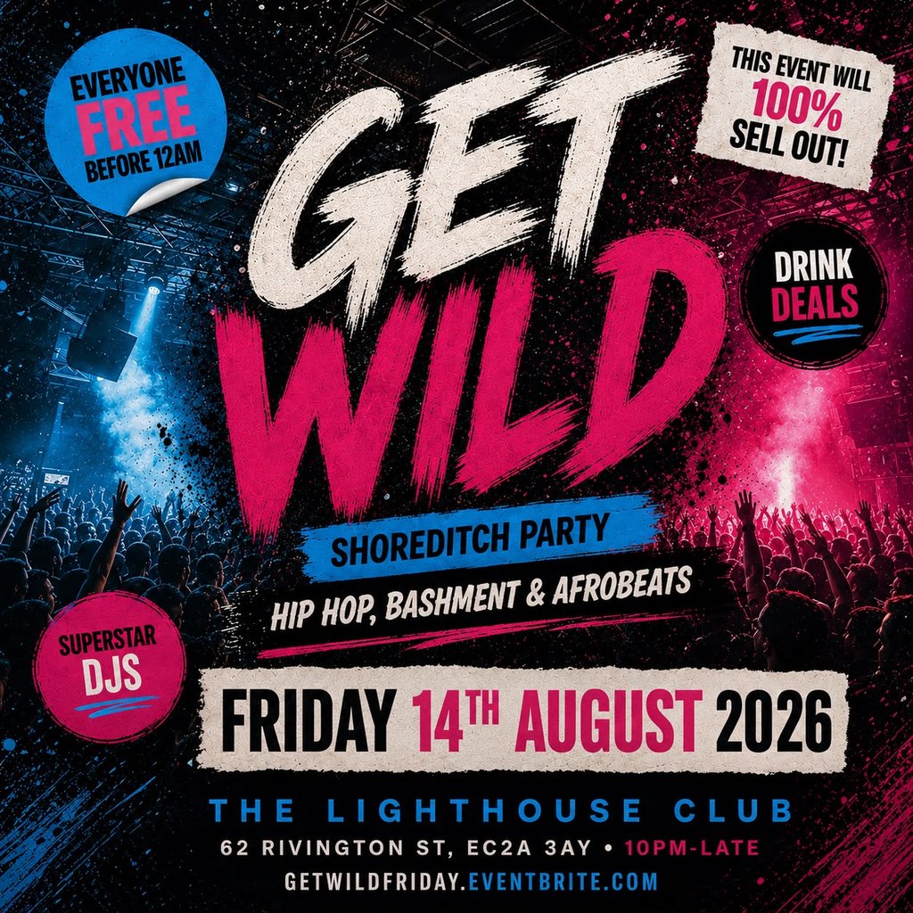 Get Wild Shoreditch Party - Everyone Free Before 12AM
