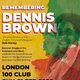 Remembering DENNIS BROWN Event Title Pic