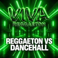 VIVA Reggaeton vs Dancehall