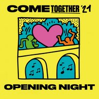 Opening Night (Come Together 2021) : In Aid Of NHS Charitie at Digbeth Arena