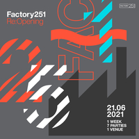 Factory 251:reopening sunday at FAC 251 The Factory