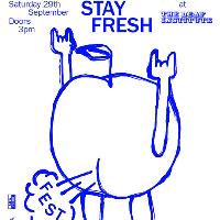 Stay Fresh Fest at The Deaf Institute
