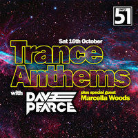 Dave Pearce Trance Anthems at Unit 51