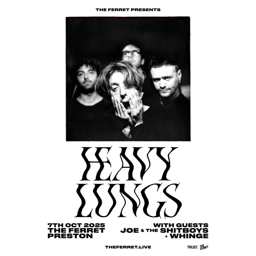 Heavy Lungs + guests: Joe & The Shitboys + Whinge, 7 October | Event in  Preston | AllEvents