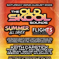 The Old Skool Sounds Summer All Dayer @ Flights