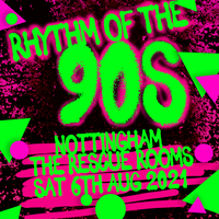 Rhythm of the 90s Live at Rescue Rooms - Nottingham Rhythm of the 90s Live at Rescue Rooms - Nottingham