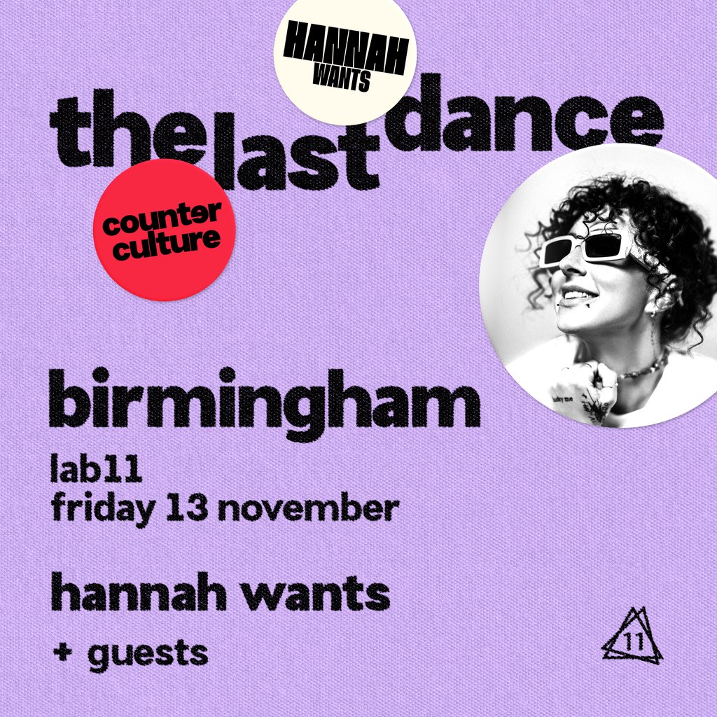 Hannah Wants x counter culture - Birmingham at LAB11, Birmingham