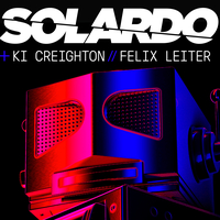 UBER Presents: Solardo / Ki Creighton + Felix Leiter UBER Presents: Solardo / Ki Creighton + Felix Leiter