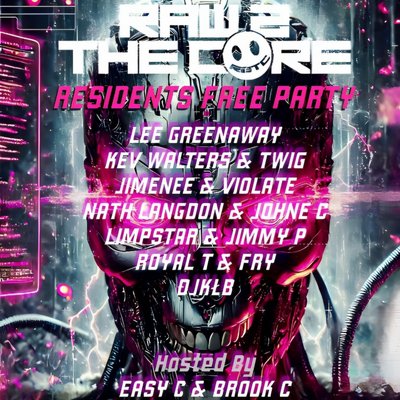 Raw 2 The Core - Residents FREE Party!