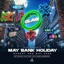 GLAS May Bank Holiday Sunday Day Rave