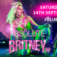 Britney Spears Tribute - Absolute Britney at Village Hednesford