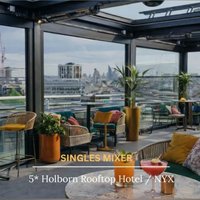 Singles Rooftop Mixer & Dancing - 5 Star Hotel Holborn at NYX Hotel