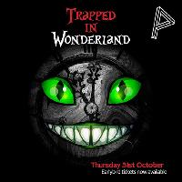 Trapped In Wonderland at Pryzm Leeds