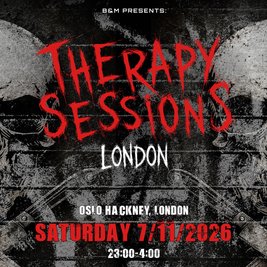 B&M Presents: Therapy Sessions London
