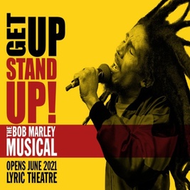 Get Up, Stand Up! The Bob Marley Musical