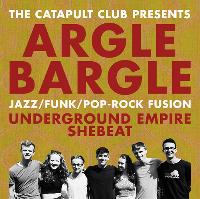 Argle Bargle / Underground Empire / SheBeat
