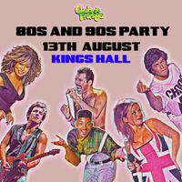 Club de Fromage 80s & 90s Party - Herne Bay at Kings Hall