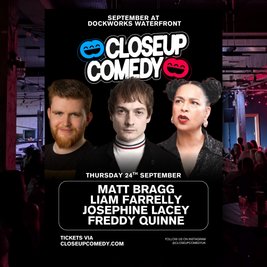 CLOSEUP COMEDY at Dockworks Waterfront with Matt Bragg and more!