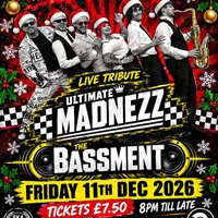 The Bassment presents - ULTIMATE MADNEZZ