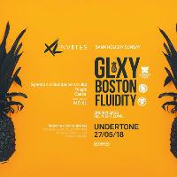 XL Invites: GLXY, Boston & Fluidity