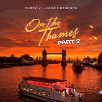 EVRIX X LUMOS - On the Thames P2