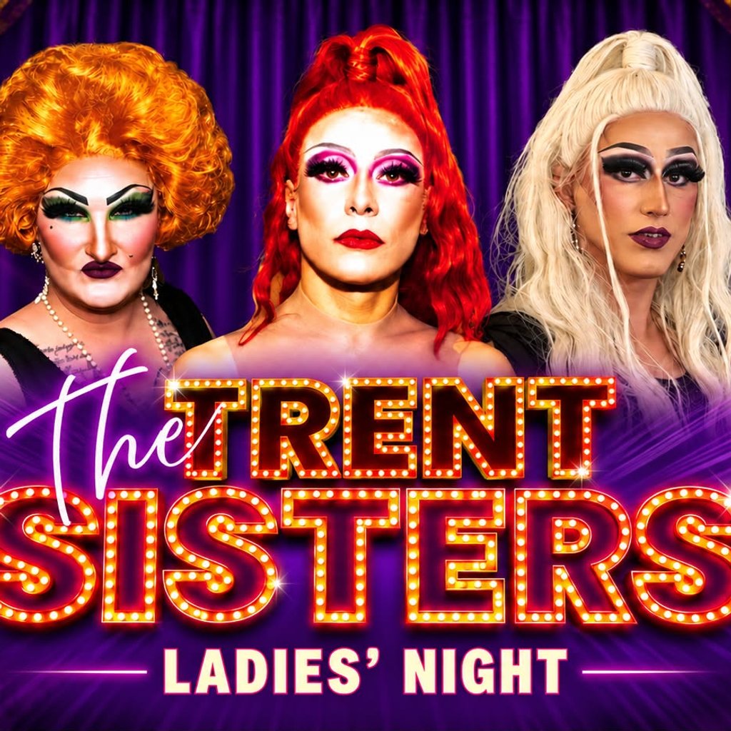 Ladies Night At The Vault - Trent Sisters 18+