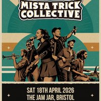 Mista Trick Collective at The Jam Jar Bristol at The Jam Jar
