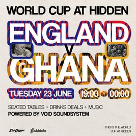 World Cup x Hidden - England Vs Ghana