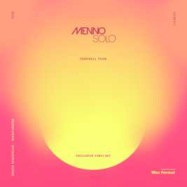 Wax Format Pres. Menno Solo Farewell Tour
