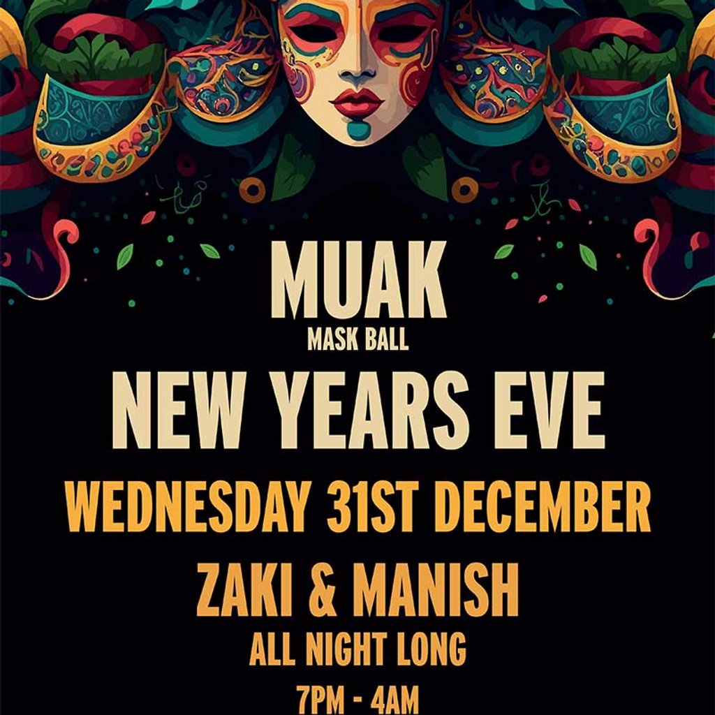 MUAK. New Years Eve. Masked Dance with 30 Years of Zaki & Manish