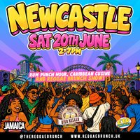 The Reggae Brunch - NEWCASTLE - Sat 20th June