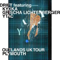 DRIFT ft. KYOKA / GRISCHA LICHTENBERGER / YTAC