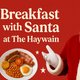 Santa's Breakfast Bash at The Haywain Event Title Pic