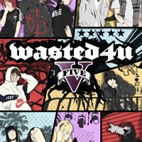 Wasted4U V