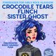 Crocodile Tears + Flinch + Sister Ghost GRG Fundraiser