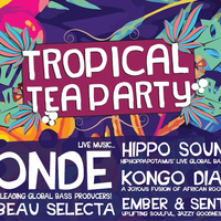 Tropical Tea Party at Hootananny Brixton