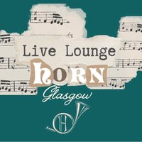 Live Lounge at The Horn: 17/09/26 at The Horn Glasgow