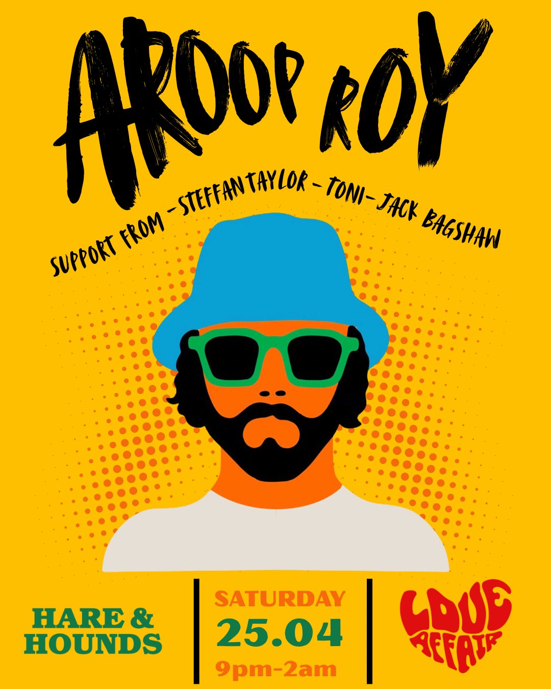 Love Affair Presents: AROOP ROY | Hare And Hounds Kings Heath