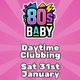 The Over 30s Club : 80s Baby  70s & 80s Daytime Disco Event Title Pic