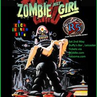 Zombie Met Girl , A Kick In The Bits , The Double R5 at Duffy's Bar 18 Pocklington Walk Leicester