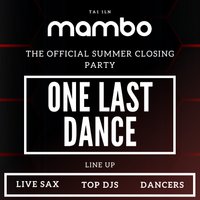 One last dance - Summer closing party at Mambo