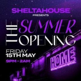 Sheltahouse Presents The Summer Opening