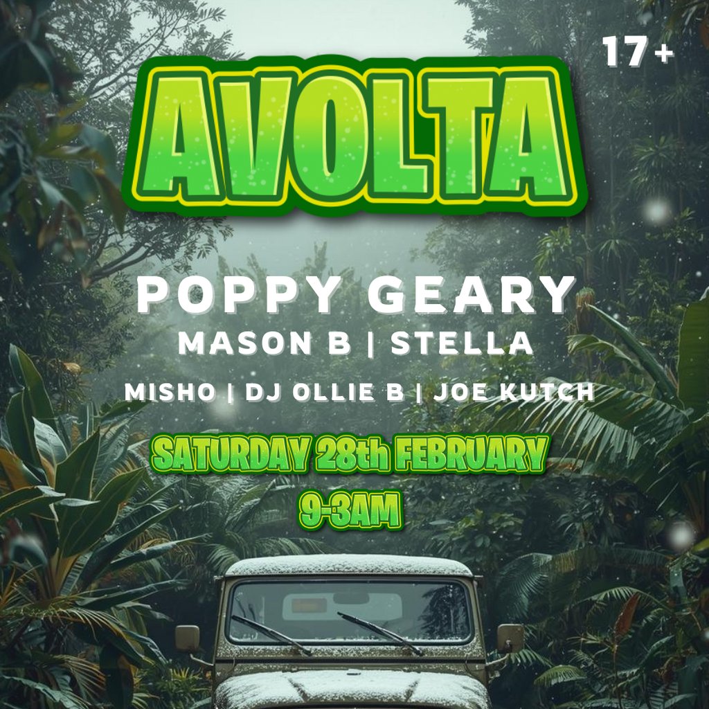 AVOLTA and DNC present;Poppy Geary and friends on the 28/02/26.