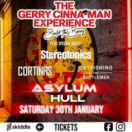 The Gerry Cinna-Man Experience + Stereotonics, Cortinas, Catfish